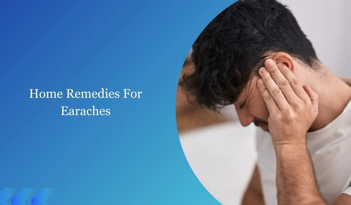 Home Remedies For Earaches